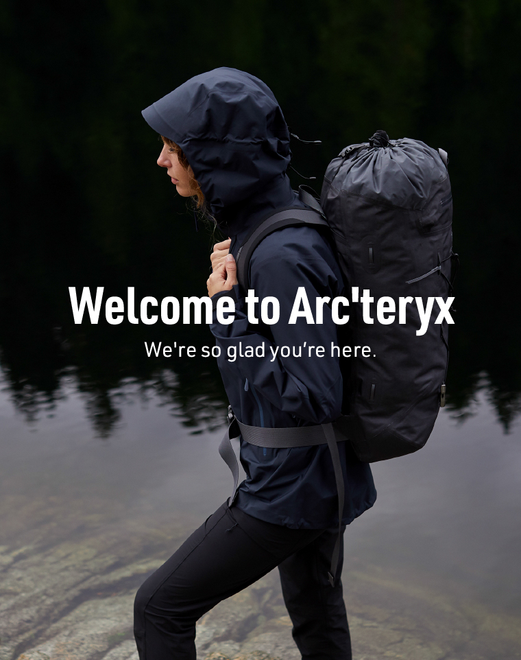 Welcome to Arc'teryx | We're so glad you’re here.